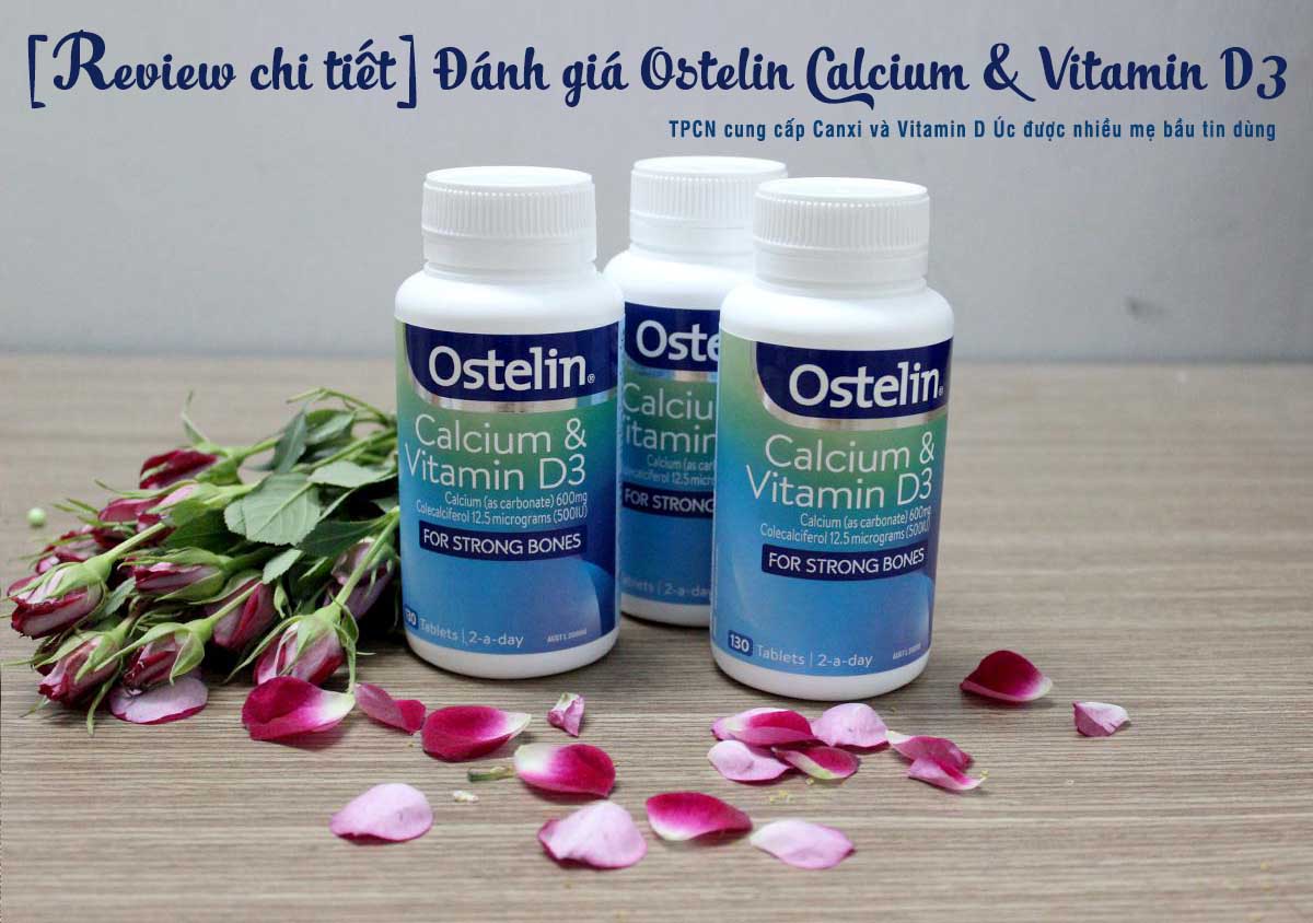 Review chi tiết) Đánh giá Ostelin Canxi & Vitamin D3 bổ sung Canxi Úc