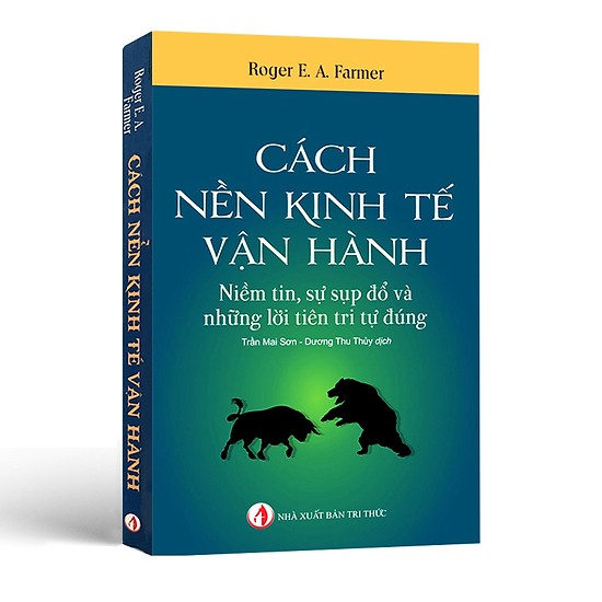 Cách Nền Kinh Tế Vận Hành - Roger E. A. Farmer 