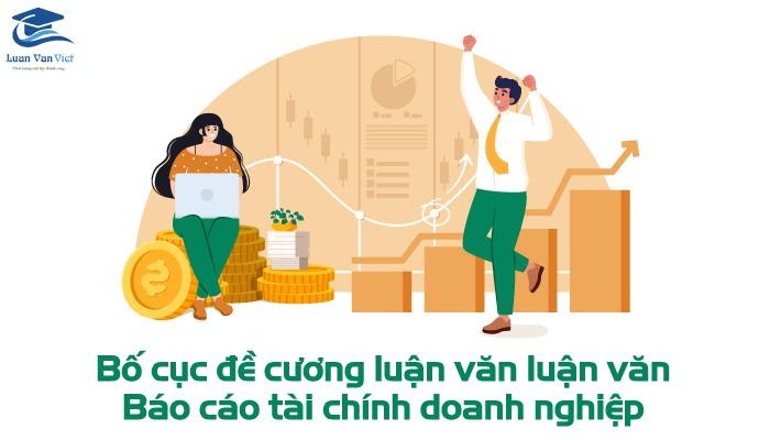 Bố cục đề cương luận văn luận văn báo cáo tài chính doanh nghiệp