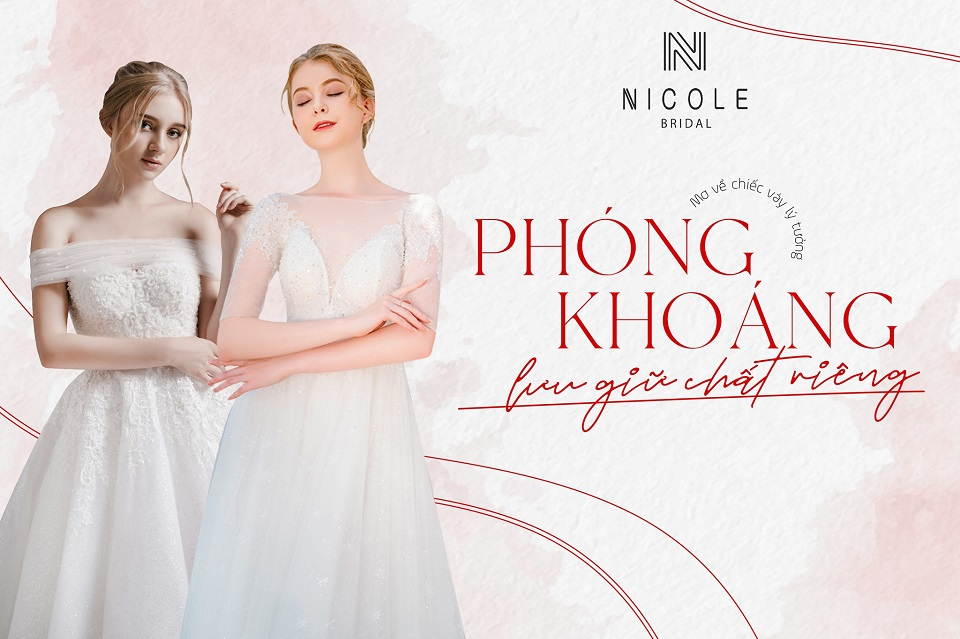 Tỏa sáng ngày trọng đại cùng Nicole Bridal