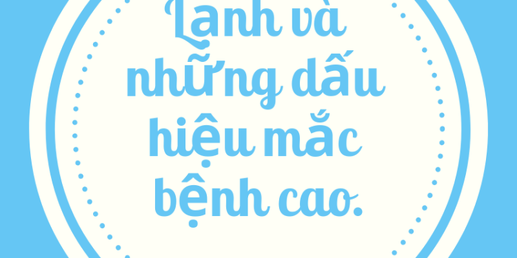 Lạnh và những dấu hiệu mắc bệnh cao.