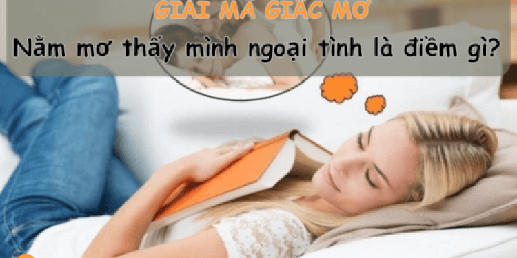 Nằm mơ thấy mình ngoại tình là điềm gì - Tonghop.vn (1)