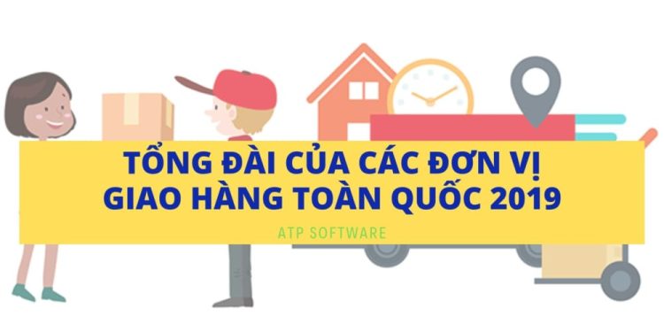 TỔng ĐÀi CỦa CÁc ĐƠn VỊ Giao HÀng ToÀn QuỐc 2019