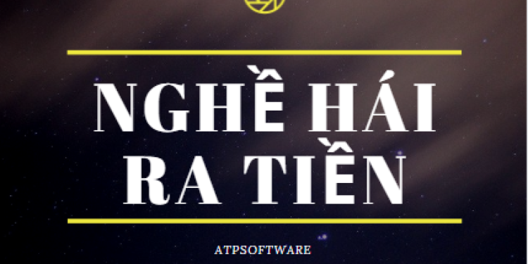 Nghề Hái Ra Tiền