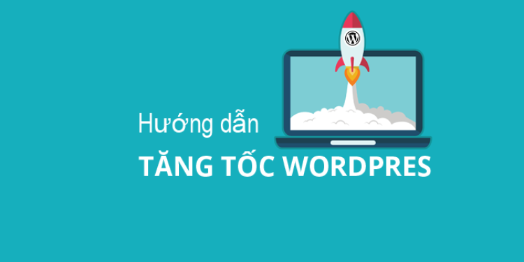 tăng tốc wordpress