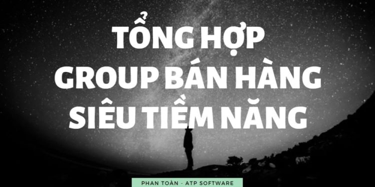 Tổng Hợp Group Bán Hàng Siêu Tiềm Năng